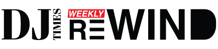 DJ Times Weekly ReWind